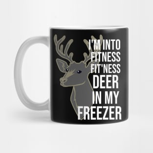 Funny I'm Into Fitness Fit'Ness Deer In My Freezer Deer Mug